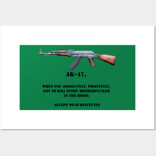 AK-47 accept no substitutes Posters and Art